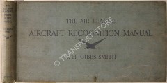 Book cover of The Air League Aircraft Recognition Manual  by GIBBS-SMITH, C.H. 